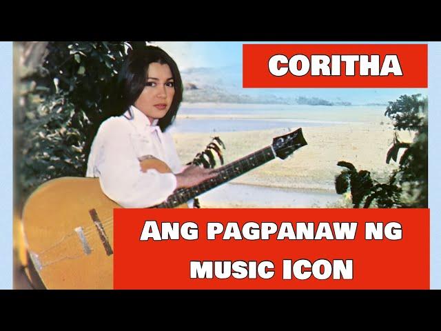 CORITHA : ANG PAGPANAW NG ISANG MUSIC ICON