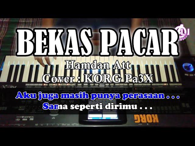 BEKAS PACAR - Hamdan Att - Karaoke Dangdut (Cover) Korg Pa3X