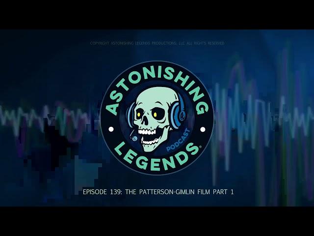 Episode 139  The Patterson Gimlin Film Part 1