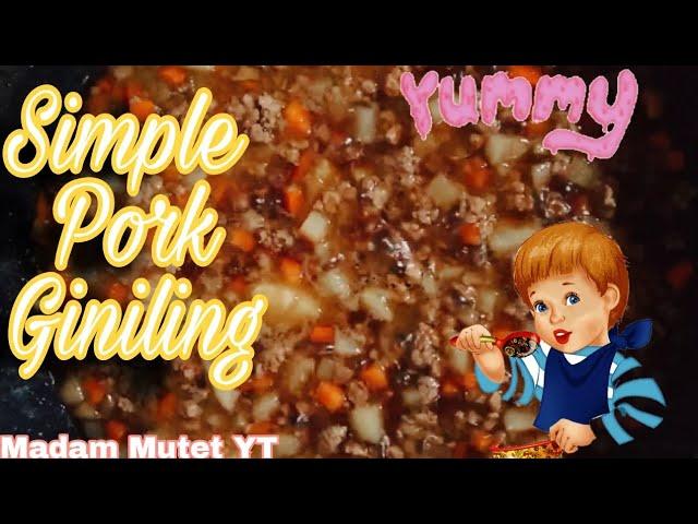 Pork Giniling Recipe |Madam Mutet |