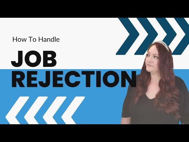 How To Handle Job Rejection: Best Tips and Strategies