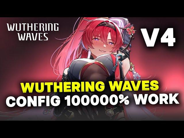 WUTHERING WAVES CONFIG V4  NO TEXTURE, NO GRASS, NO FOG, SMOOTH FPS STABILIZER LOCK 60 FPS 