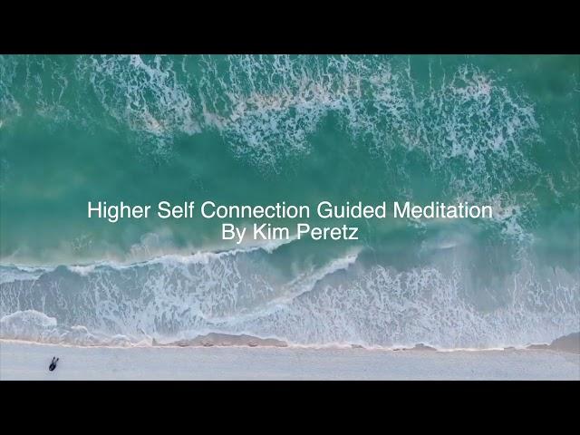 5 minute Higher Self Guided Meditation by Kim Peretz