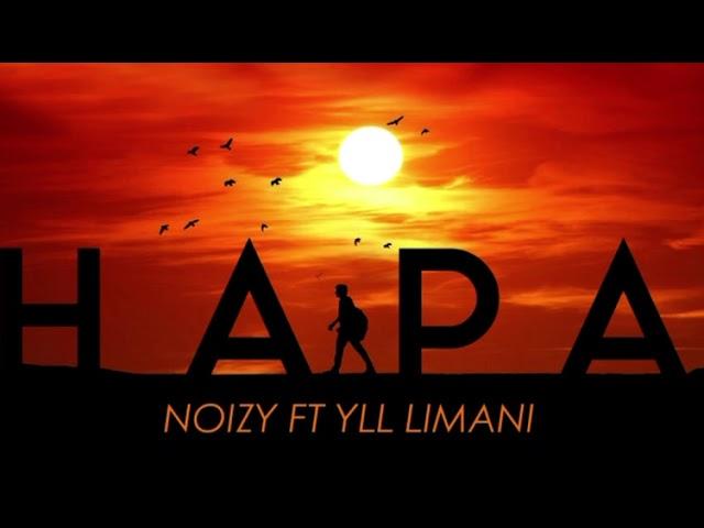 Noizy ft Yll Limani - Hapa