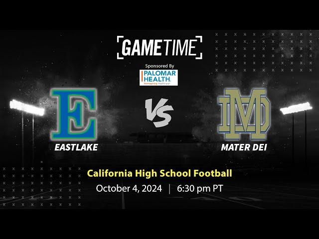Eastlake vs. Mater Dei | California | 10-4-2024