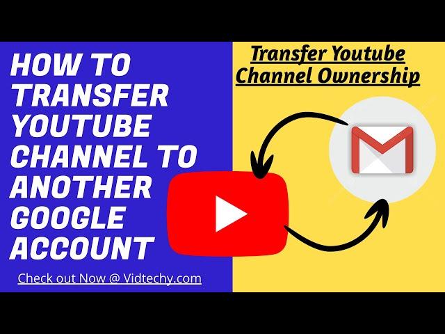 how to transfer youtube channel to another google account