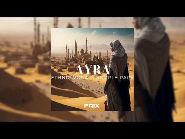 [25+] Ethnic Vocals Drill Sample Pack "AYRA" (ethnic, vocal, russ, dark) | @prodbyfrix