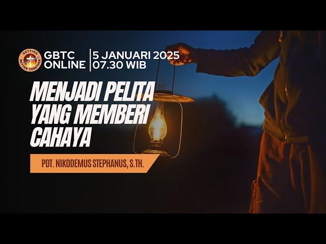 MENJADI PELITA YANG MEMBERI CAHAYA | Pdt. Nikodemus Stephanus, S.Th. | GBTC