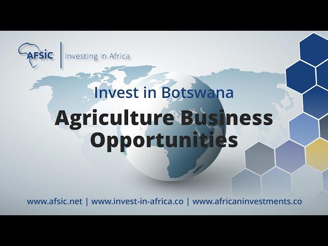 Invest Botswana Agriculture - Business Opportunities in Botswana Farming