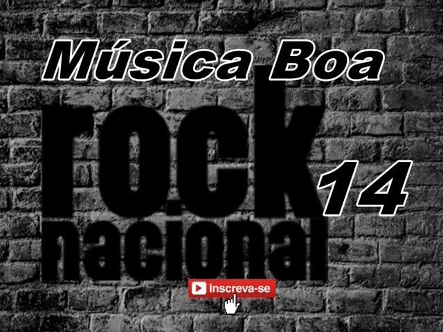 ROCK BRASILEIRO 14 | MUSICA BOA | as melhores do pop rock brasileiro anos 80 e 90