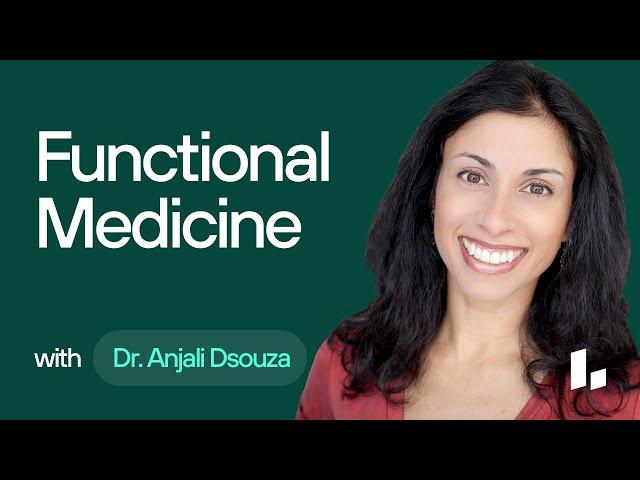 How FUNCTIONAL MEDICINE Focuses on Personalized Health | Dr. Anjali Dsouza & Mike Haney