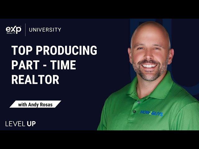 How to Be a Part-Time Realtor and a Top Producer With Andy Rosas