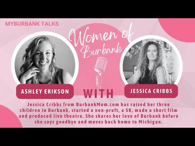 Women of Burbank: Jessica Cribbs, BurbankMom Says Goodbye to Burbank