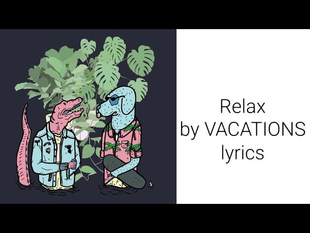 Relax by VACATIONS lyrics