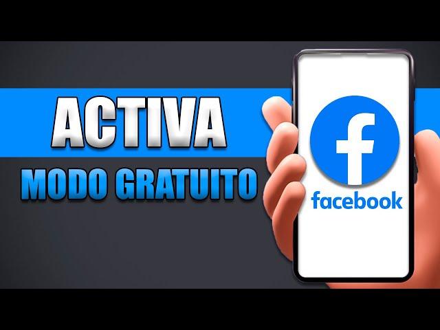 Cómo Activar El Modo Gratuito De Facebook Lite