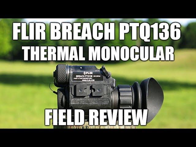 FLIR Breach PTQ136 Thermal Monocular Field Review