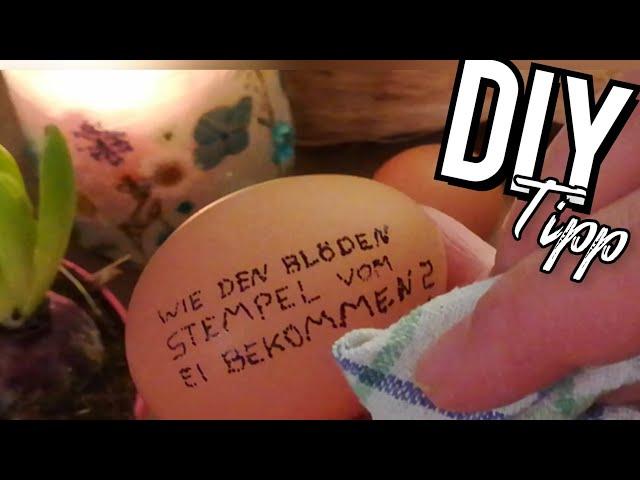 DIY Tipp 2 Methoden wie du den Stempel vom Ei entfernen kannst, how to remove the stamp from the egg