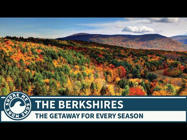 The Berkshires, MA - The Perfect Getaway For Every Season - Things to Do and See