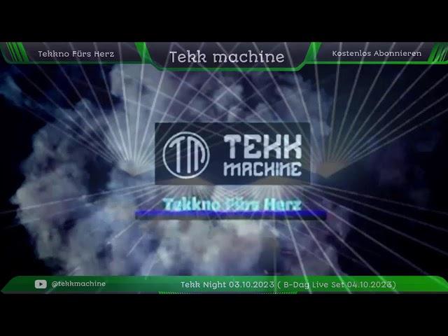 Tekk Night 03.10.2023 ( B-Day Live Set 04.10.2023)  By Tekk machine