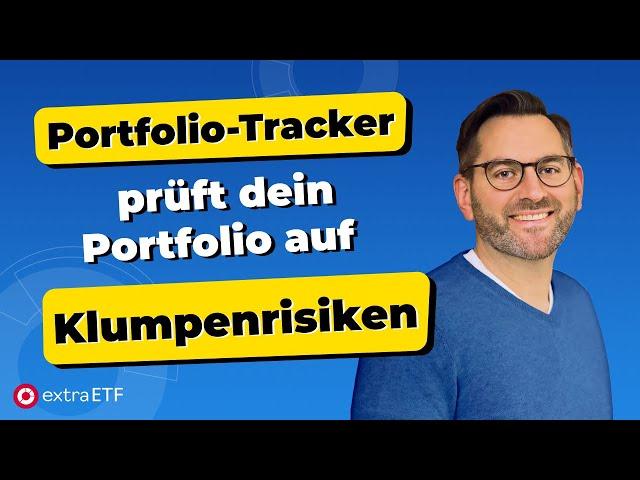 Klumpenrisiko im Portfolio erkennen – Portfolio Tracker hilft dabei  | extraETF