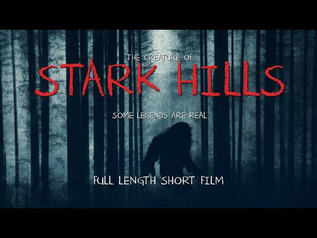  The Creature of Stark Hills (2017) | Full Movie | Bigfoot Short Film