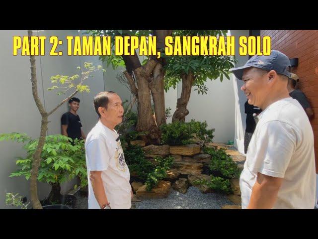 PART 2: TAMAN DEPAN - SANGKRAH SOLO