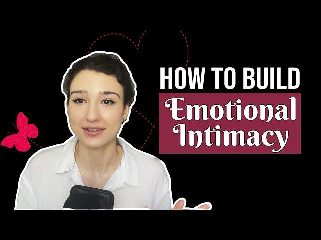 How to build emotional intimacy in a relationship