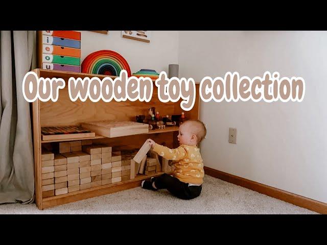 Our Open Ended Toy Collection! (Montessori and Wooden Toys)