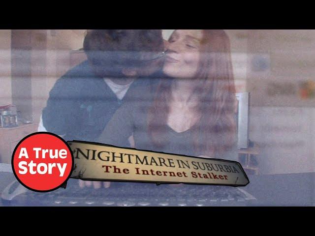 Nightmare in Suburbia: The Internet Stalker S2E5 | A True Story