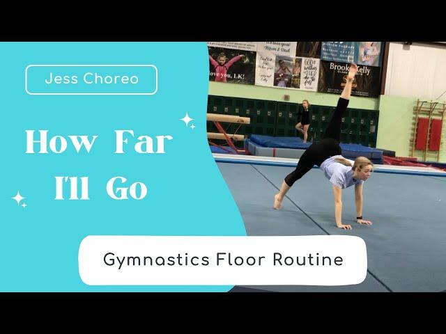 How Far I'll Go - Moana FULL ROUTINE | Gymnastics Floor Routine | Jess Choreo