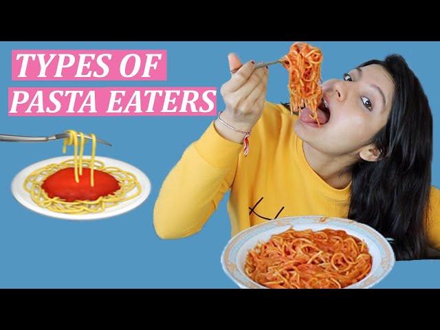 TYPES OF PASTA EATERS | Laughing Ananas