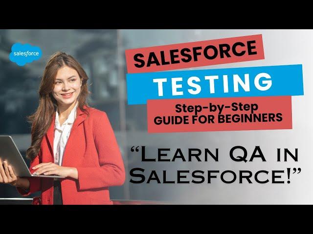 Salesforce Testing Demo: Key Tools, Techniques, and Best Practices Explained!