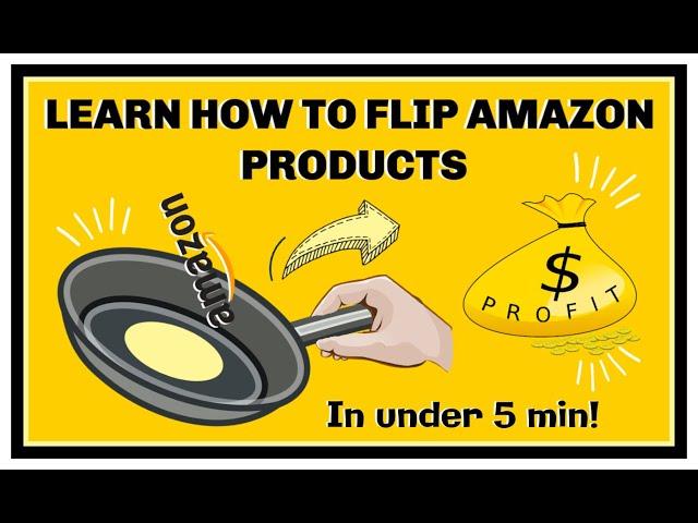 Learn How To Flip Amazon Products