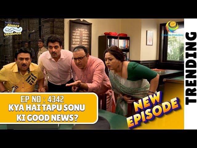 NEW! Ep 4342 - Tapu aur Sonu ne Diya Bhide ko Good News! |Taarak Mehta ka Ooltah Chashmah