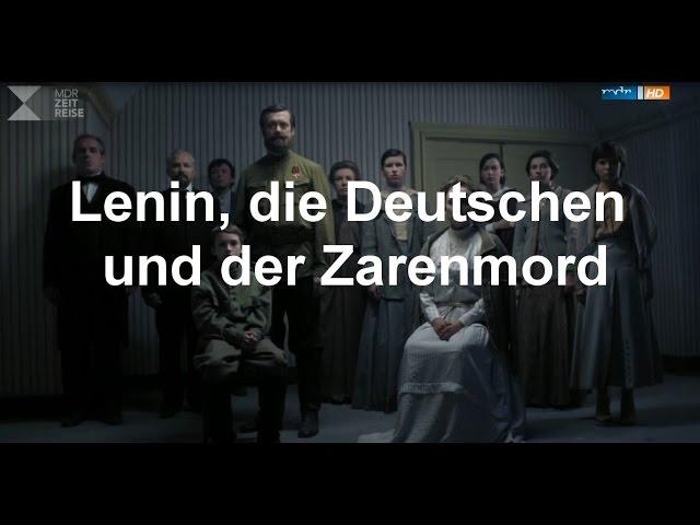 Lenin, die Deutschen und der Zarenmord  Geschichte Mitteldeutschlands Video  ARD Mediathek