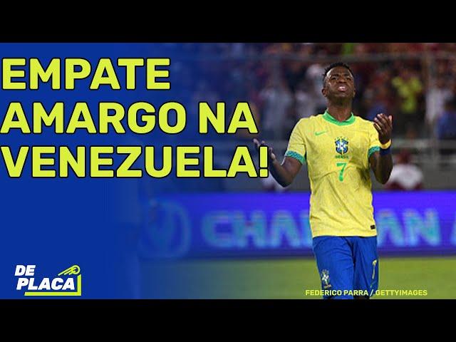 VENEZUELA 1X1 BRASIL; VINI PERDE PENALTI; O QUE FALTA PARA A SELEÇÃO DE DORIVAL? | De Placa 15/11/24