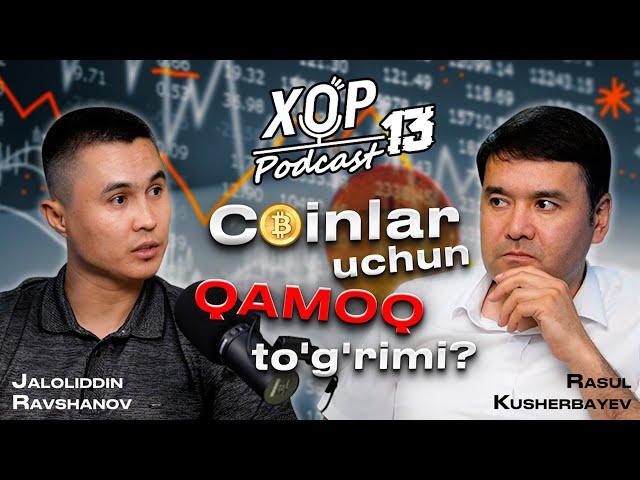 XO’P PODCAST № 13 | Jaloliddin Ravshanov | Криптовалюталар учун таъқиб қачон тўхтайди?