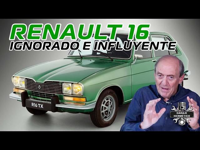 RENAULT 16: IGNORADO y muy influyente