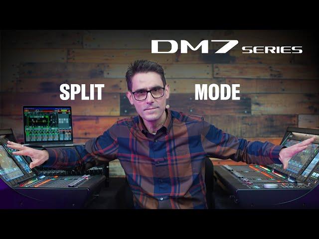 DM7 Series Training Video #9: Split Mode