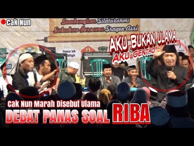 MARAH!! SAYA BUKAN ULAMA_Cak Nun Debat Soal Riba