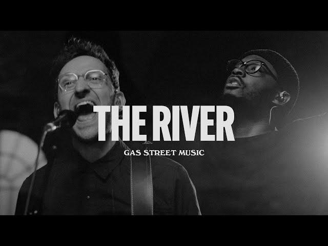 Gas Street Music – The River (Music Video) OFFICIAL