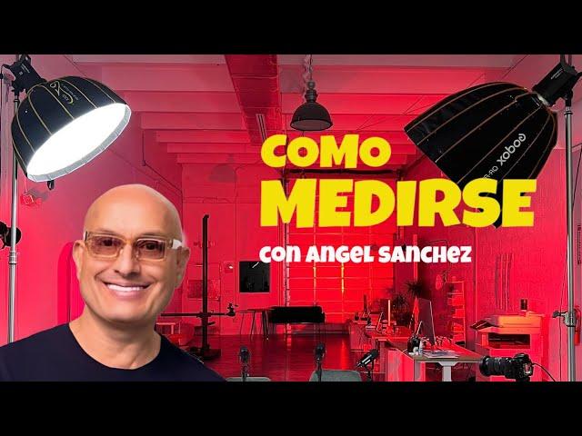 COMO MEDIRSE l Feat ANGEL SANCHEZ Ep 14️