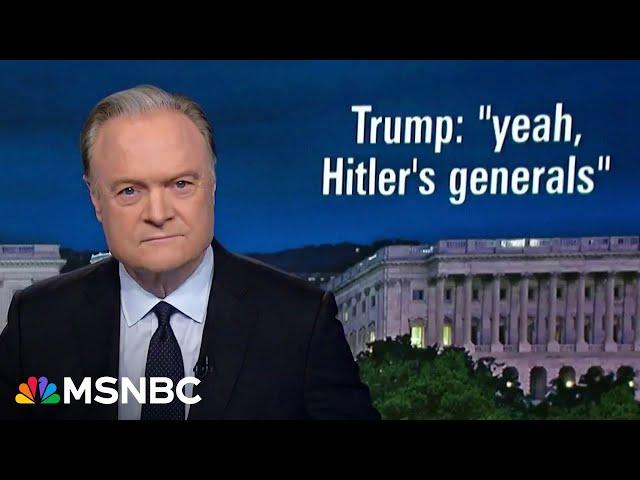 Lawrence: Reporters must ask Trump ‘what good things did Hitler do?’