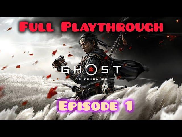 Ghost of Tsushima Playthrough Episode 1 Part 2