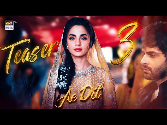 TEASER 3 | AE DIL | AZAAN SAMI KHAN | KOMAL MEER | HINA CHAUDHARY | COMING SOON | ARY DIGITAL