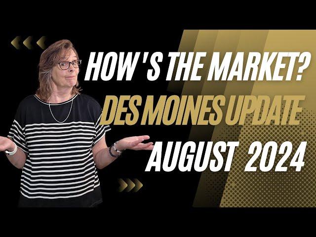 Des Moines Iowa Real Estate Housing Market Update for August 2024