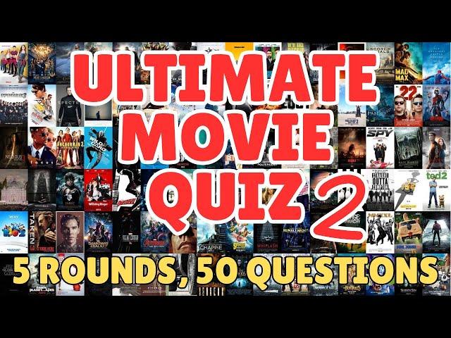 ULTIMATE MOVIE QUIZ! Film Trivia, Characters, Posters, Quotes, Actors (5 Rounds, 50 Questions) No.2