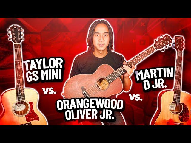 Orangewood Oliver Jr.  Vs Taylor GS Mini Vs Martin D Jr.