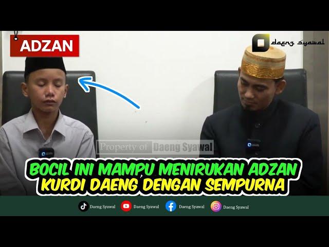 ADZAN | CHALLANGE ADZAN BOCIL, IRAMA ADZANNYA MIRIP BANGET SAMA DAENG