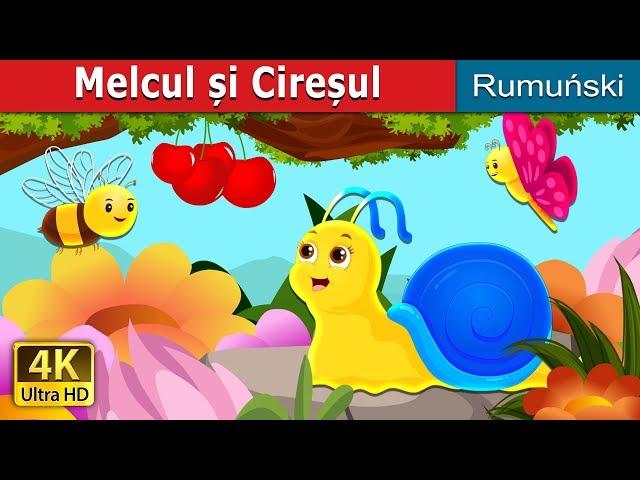 Melcul și Cireșul | The Snail And The Cherry Tree Story in Romana  | @RomanianFairyTales